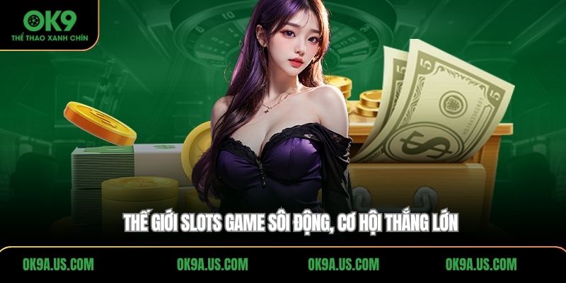 Kho game phong phú, trải nghiệm thăng hoa