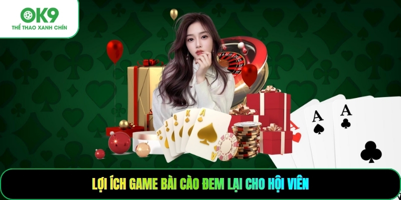 Lợi ích game bài cào đem lại cho hội viên