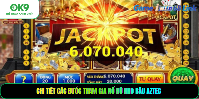 Chi tiết các bước tham gia nổ hũ kho báu Aztec