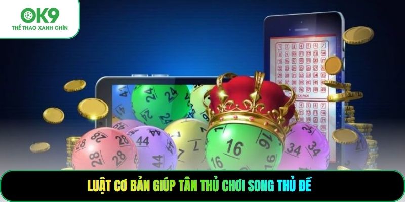 Luật cơ bản giúp tân thủ chơi song thủ đề 